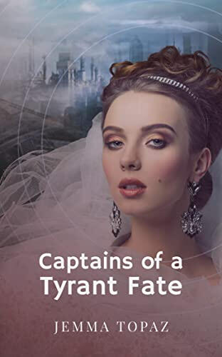 Captains of a Tyrant Fate Captains of a Tyrant Fate