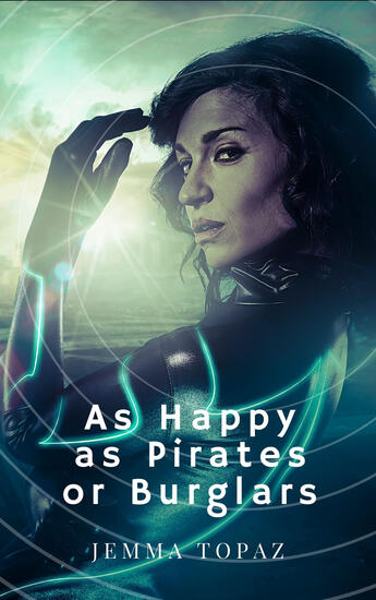 As Happy as Pirates or Burglars As Happy as Pirates or Burglars