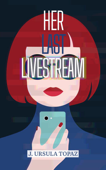 Her Last Livestream Her Last Livestream